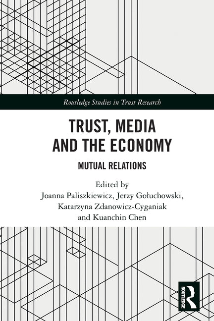 Trust, Media and the Economy: Mutual Relations