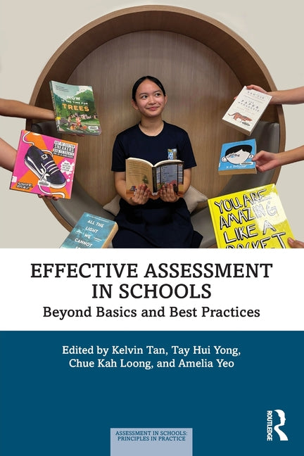 Effective Assessment in Schools: Beyond Basics and Best Practices