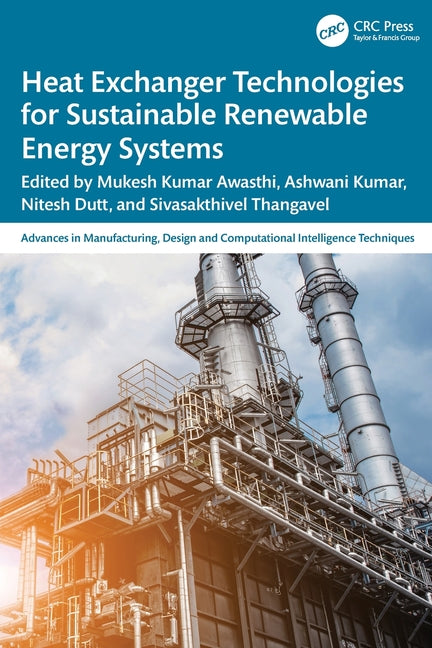 Heat Exchanger Technologies for Sustainable Renewable Energy Systems