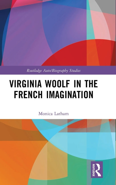Virginia Woolf in the French Imagination