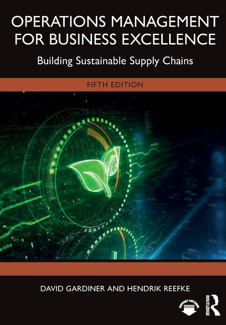 Operations Management for Business Excellence: Building Sustainable Supply Chains
