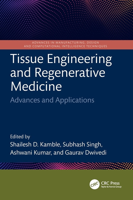Tissue Engineering and Regenerative Medicine: Advances and Applications