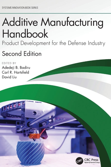 Additive Manufacturing Handbook: Product Development for the Defense Industry