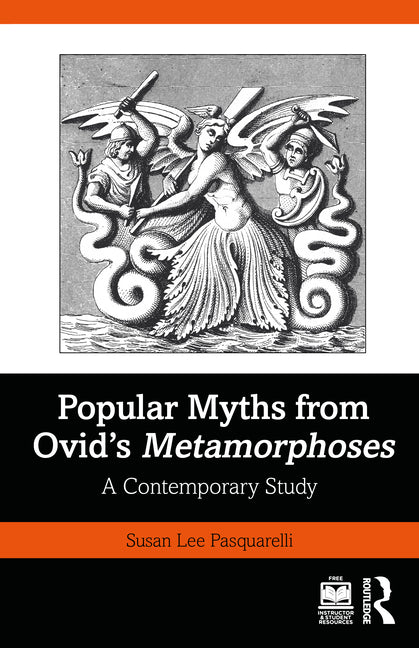 Popular Myths from Ovid's Metamorphoses: A Contemporary Study