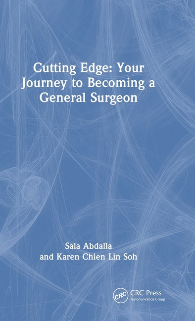 Cutting Edge: Your Journey to Becoming a General Surgeon