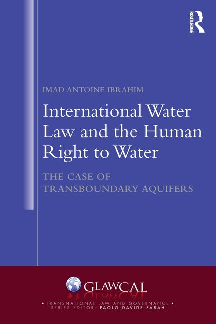 International Water Law and the Human Right to Water: The Case of Transboundary Aquifers