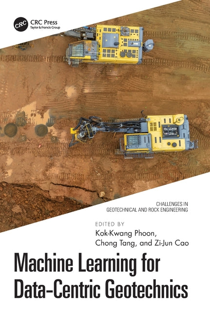 Machine Learning for Data-Centric Geotechnics