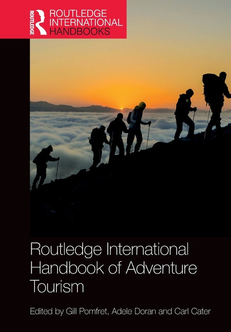 Routledge International Handbook of Adventure Tourism