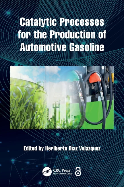 Catalytic Processes for the Production of Automotive Gasoline