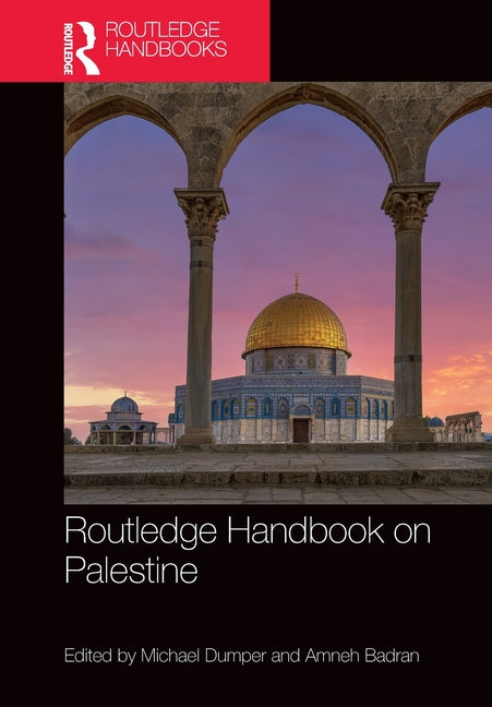 Routledge Handbook on Palestine