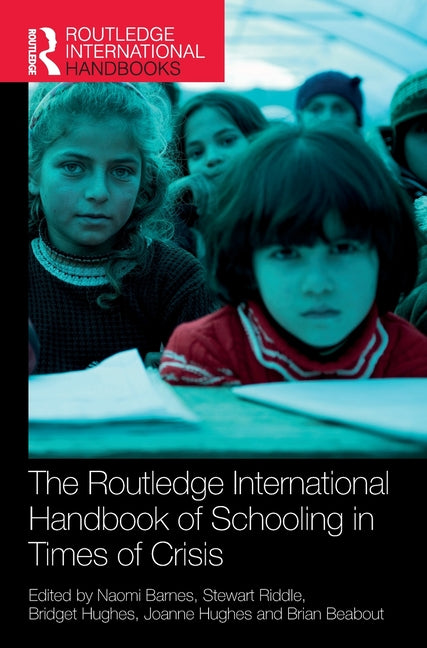 The Routledge International Handbook of Schooling in Times of Crisis