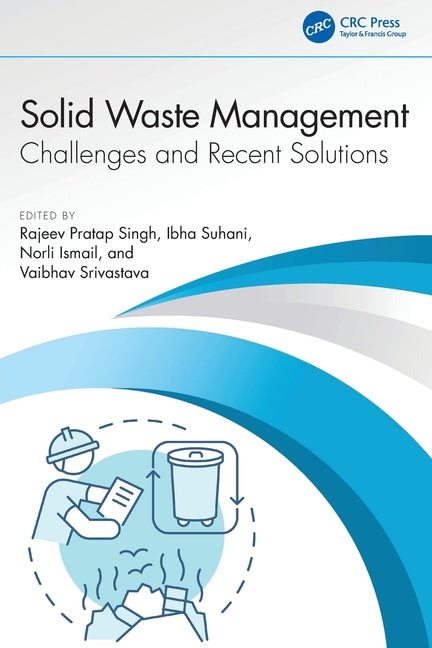 Solid Waste Management: Challenges and Recent Solutions