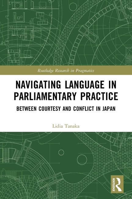 Navigating Language in Parliamentary Practice: Between Courtesy and Conflict in Japan