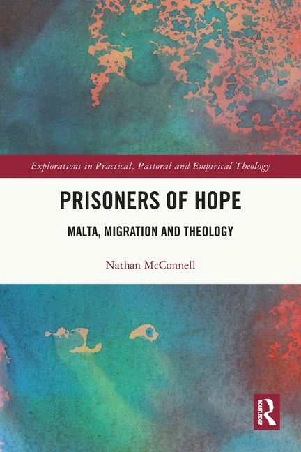 Prisoners of Hope: Malta, Migration and Theology