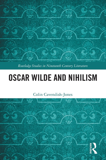 Oscar Wilde and Nihilism