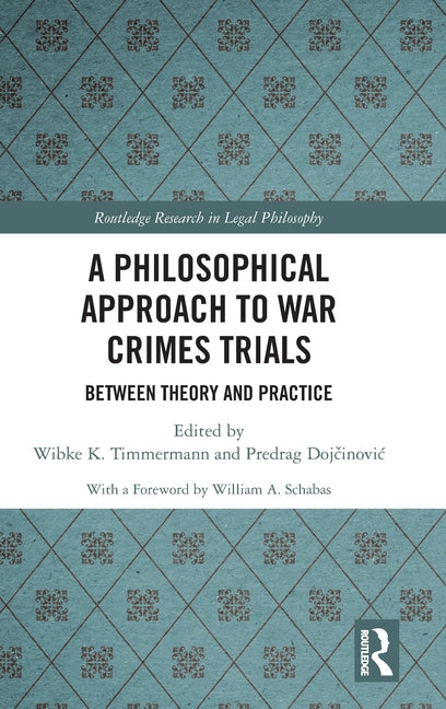 A Philosophical Approach to War Crimes Trials: Between Theory and Practice