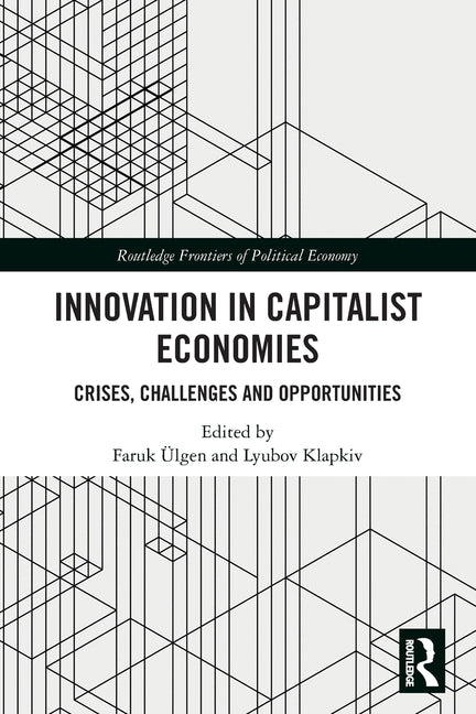 Innovation in Capitalist Economies: Crises, Challenges and Opportunities