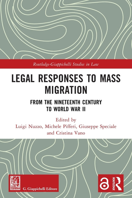 Legal Responses to Mass Migration: From the Nineteenth Century to World War II