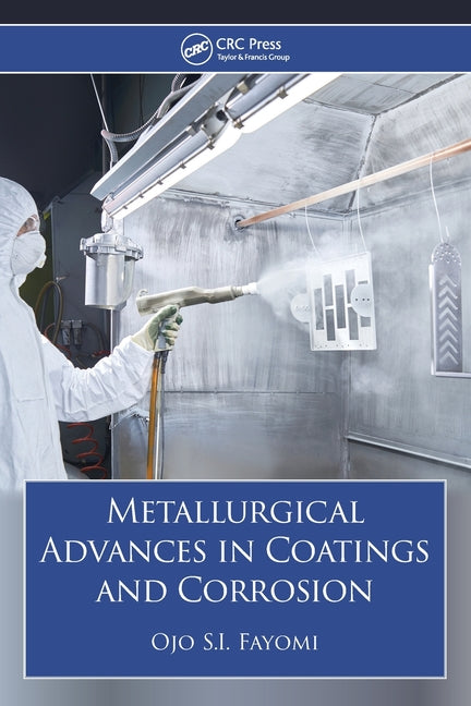 Metallurgical Advances in Coatings and Corrosion
