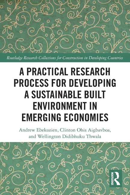 A Practical Research Process for Developing a Sustainable Built Environment in Emerging Economies