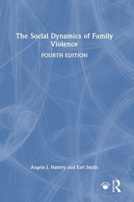 The Social Dynamics of Family Violence