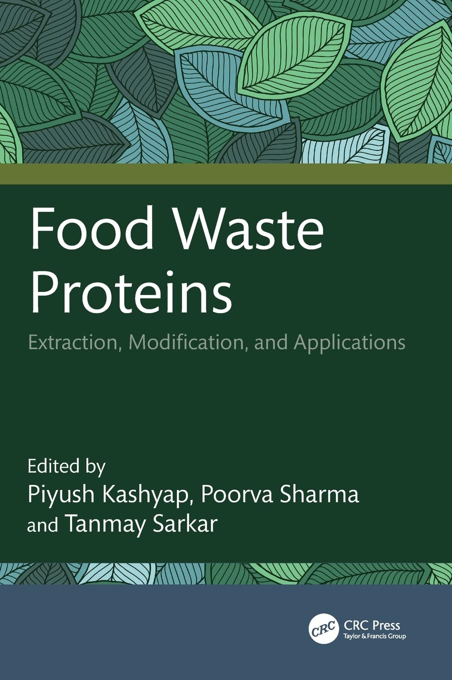Food Waste Proteins: Extraction, Modification, and Applications