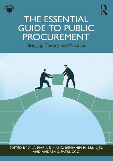 The Essential Guide to Public Procurement: Bridging Theory and Practice