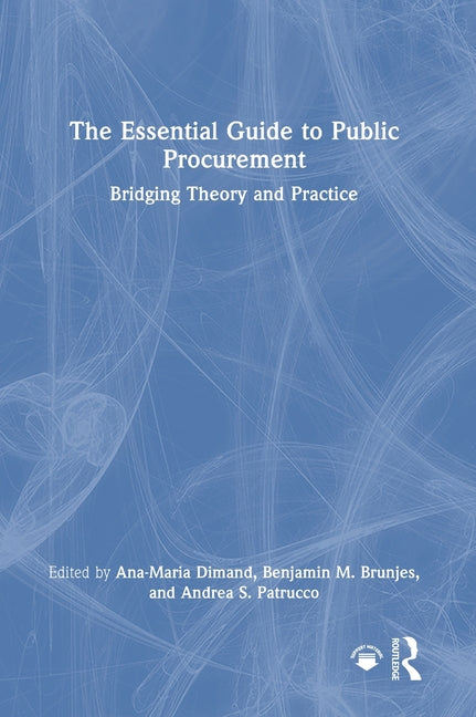 The Essential Guide to Public Procurement: Bridging Theory and Practice
