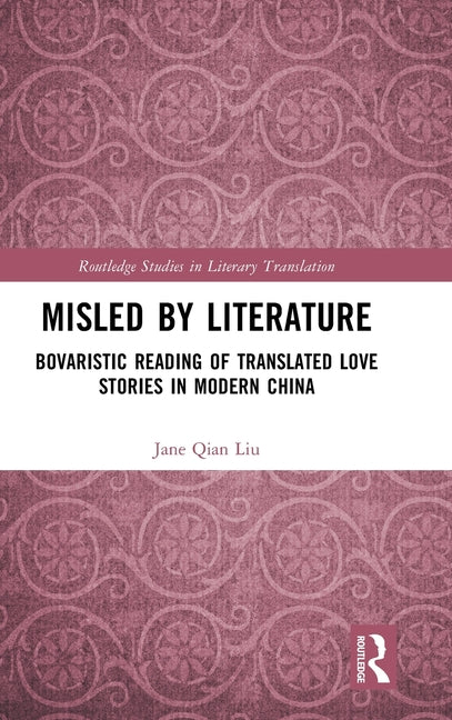 Misled by Literature: Bovaristic Reading of Translated Love Stories in Modern China