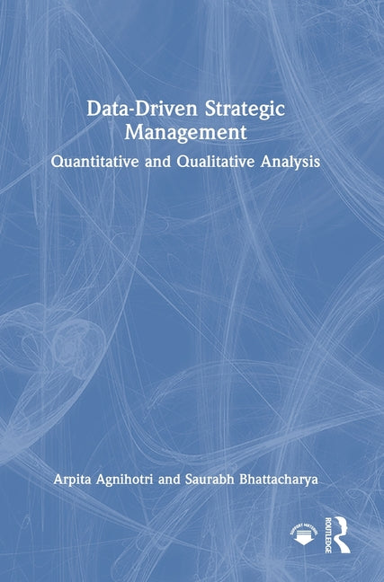 Data-Driven Strategic Management: Quantitative and Qualitative Analysis