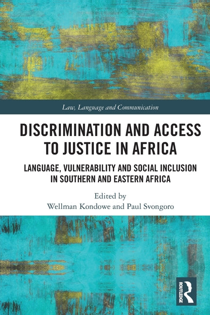 Discrimination and Access to Justice in Africa: Language, Vulnerability and Social Inclusion in Southern and Eastern Africa