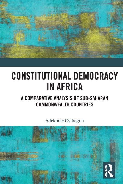 Constitutional Democracy in Africa: A Comparative Analysis of Sub-Saharan Commonwealth Countries