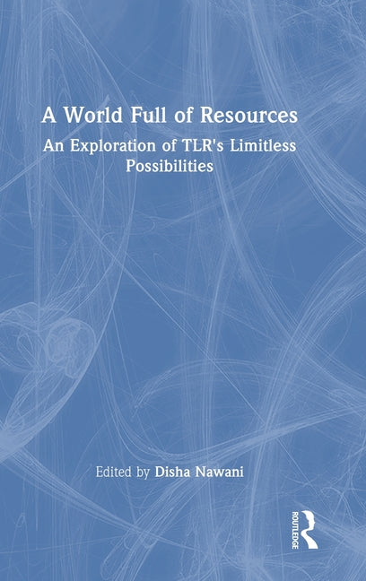 A World Full of Resources: An Exploration of Tlr's Limitless Possibilities