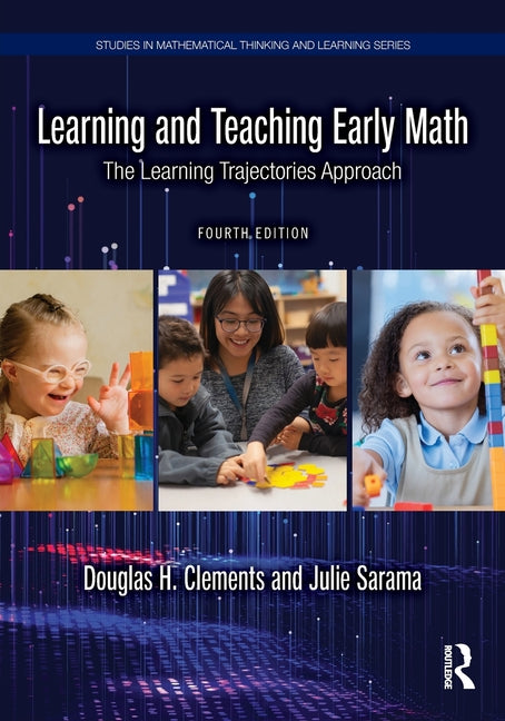 Learning and Teaching Early Math: The Learning Trajectories Approach