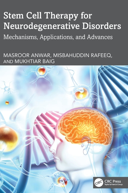 Stem Cell Therapy for Neurodegenerative Disorders: Mechanisms, Applications, and Advances