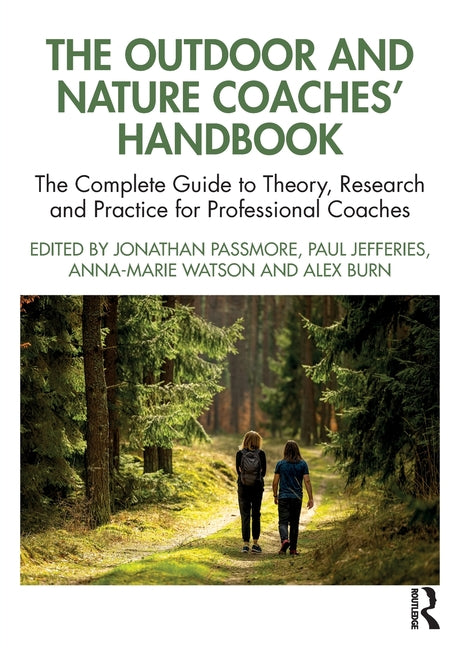 The Outdoor and Nature Coaches' Handbook: The Complete Guide to Theory, Research and Practice for Professional Coaches