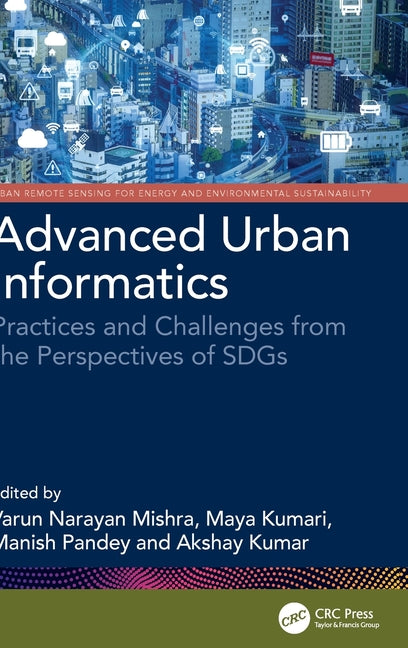 Advanced Urban Informatics: Practices and Challenges from the Perspectives of SDGs