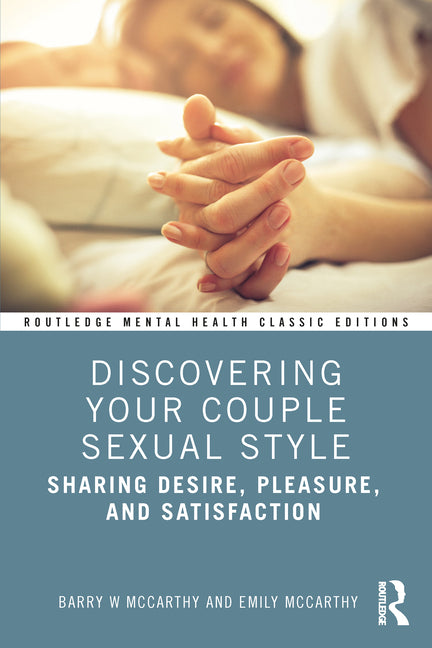 Discovering Your Couple Sexual Style: Sharing Desire, Pleasure, and Satisfaction