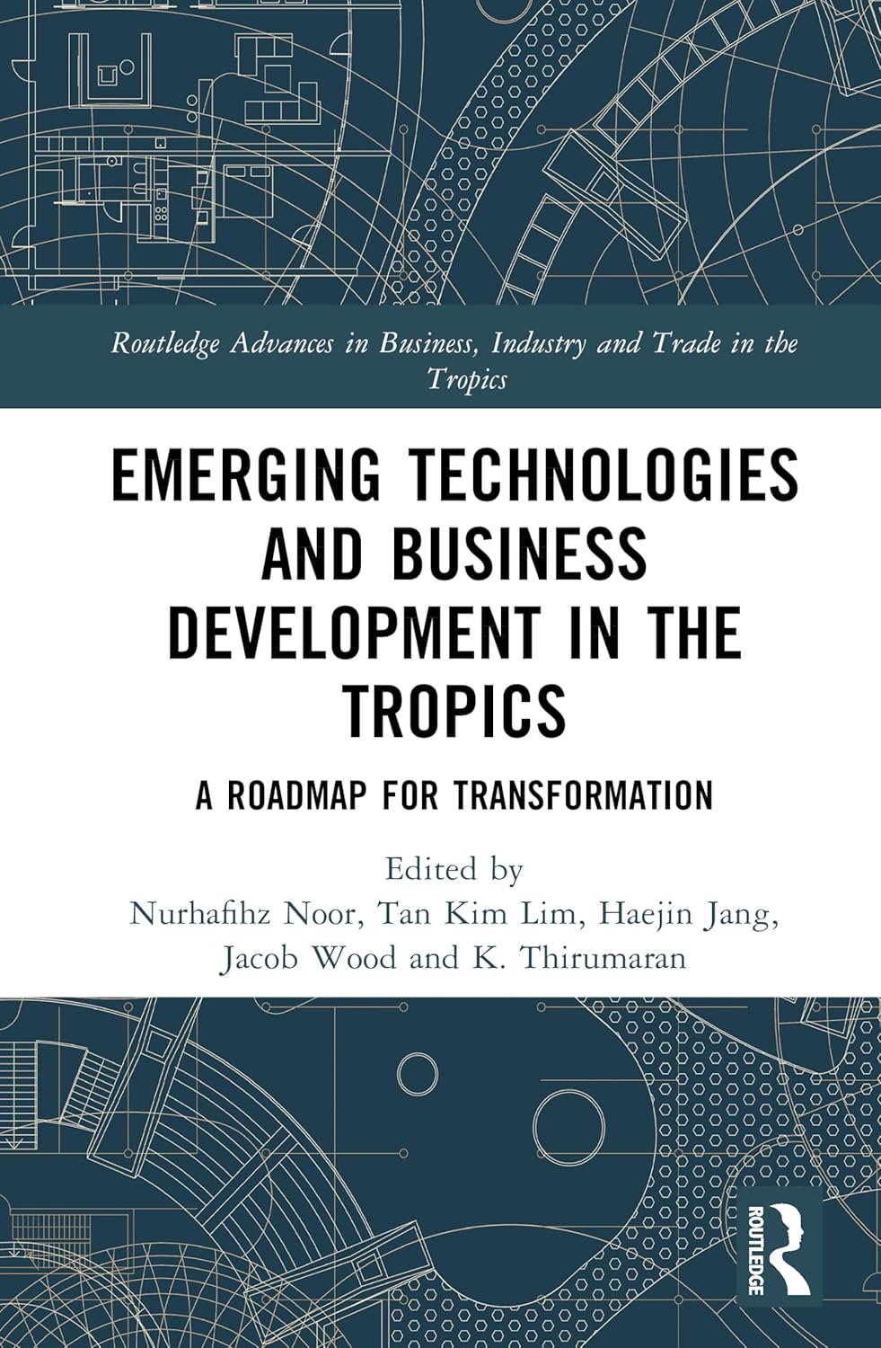 Emerging Technologies and Business Development in the Tropics: A Roadmap for Transformation