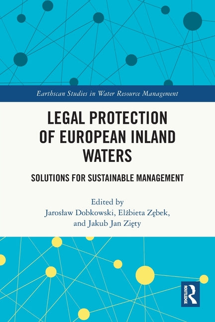 Legal Protection of European Inland Waters: Solutions for Sustainable Management