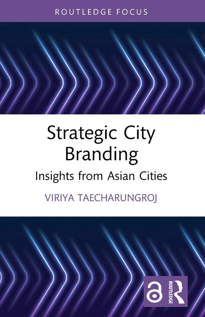 Strategic City Branding: Insights from Asian Cities