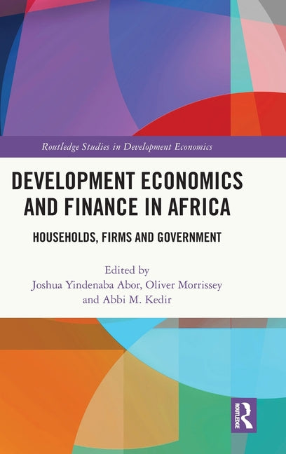 Development Economics and Finance in Africa: Households, Firms and Government