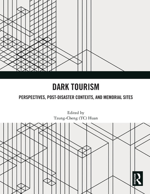 Dark Tourism: Perspectives, Post-Disaster Contexts, and Memorial Sites