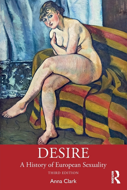 Desire: A History of European Sexuality