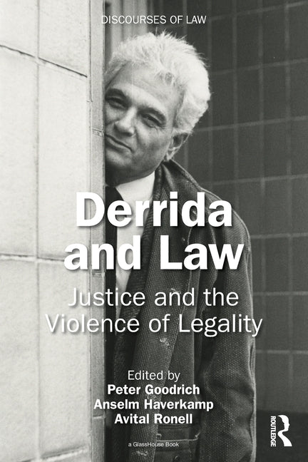 Derrida and Law: Justice and the Violence of Legality