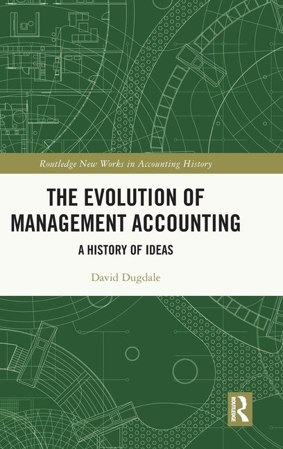 The Evolution of Management Accounting: A History of Ideas