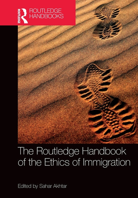 The Routledge Handbook of the Ethics of Immigration