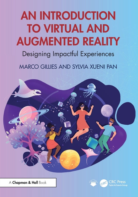An Introduction to Virtual and Augmented Reality: Designing Impactful Experiences