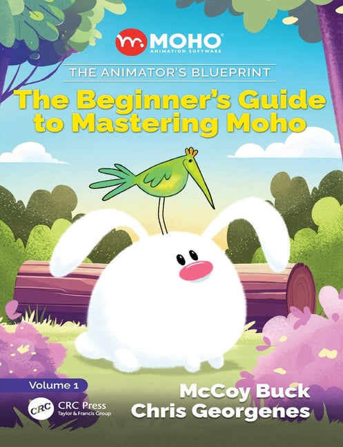 The Animator's Blueprint: The Beginner's Guide to Mastering Moho