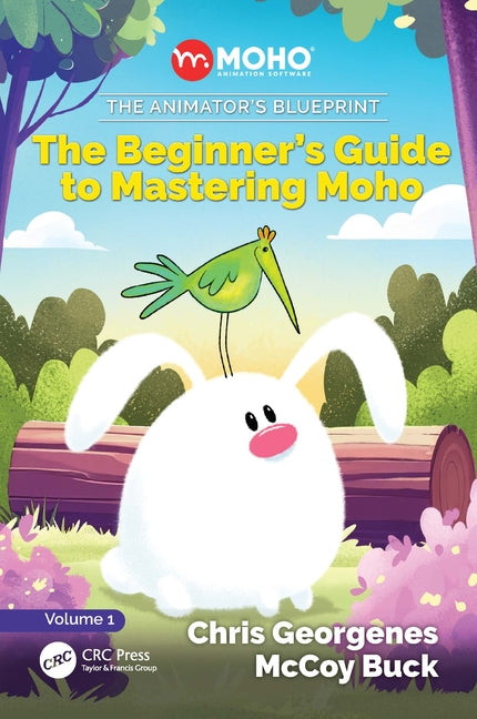 The Animator's Blueprint: The Beginner's Guide to Mastering Moho